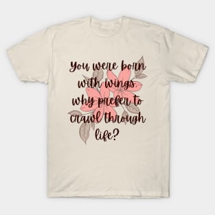 you were born with wings- Aesthetic Rumi quote T-Shirt